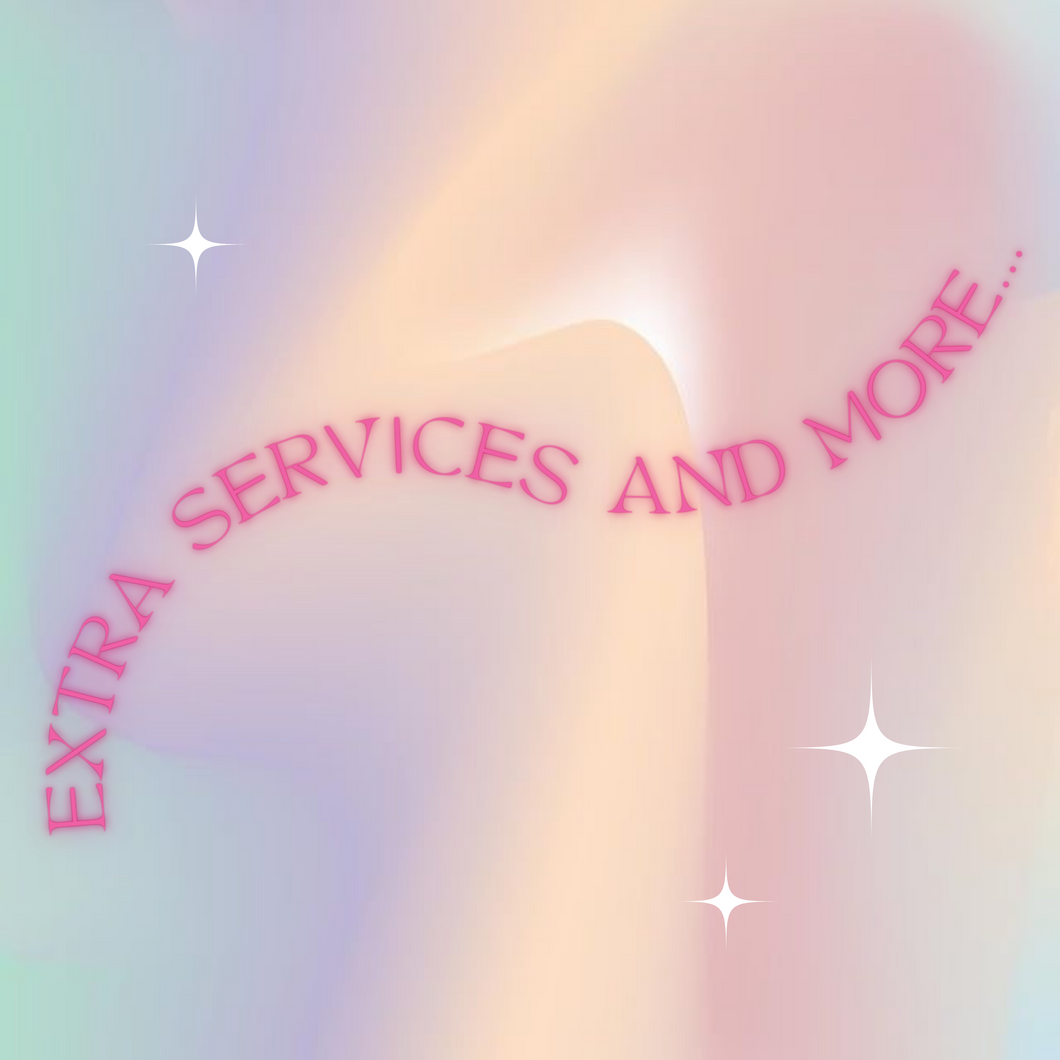 Extra Services and More